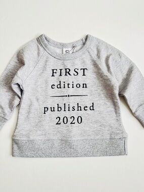 First Edition Published 2020 Keepsake Organic Sweatshirt size 3-6 Months